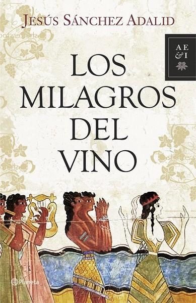 LOS MILAGROS DEL VINO | 9788408093299 | JESÚS SÁNCHEZ ADALID