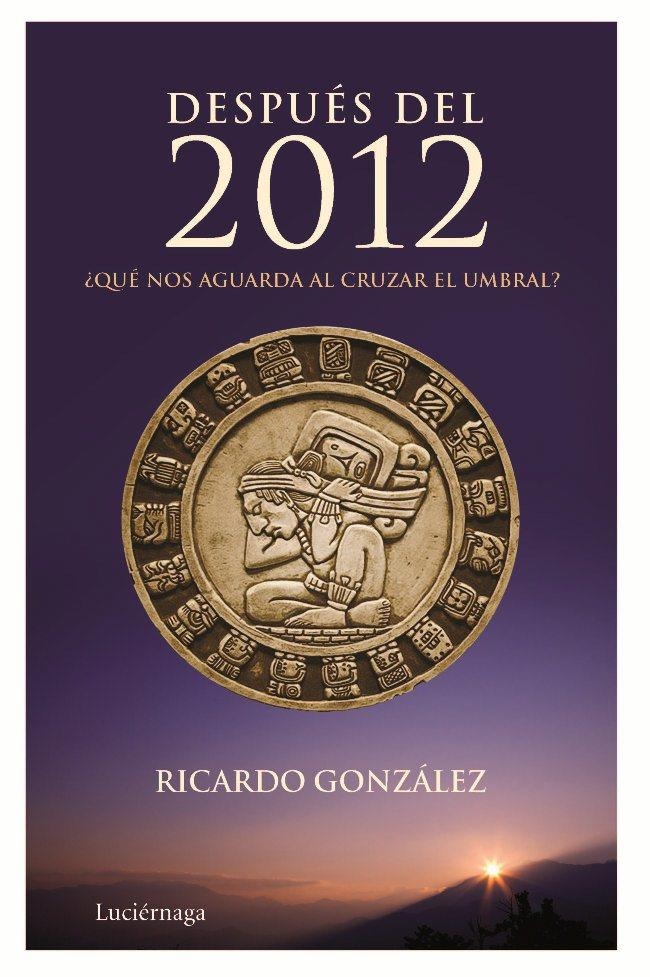 DESPUÉS DEL 2012 | 9788492545261 | RICARDO MARTÍN GONZÁLEZ CORPÁN