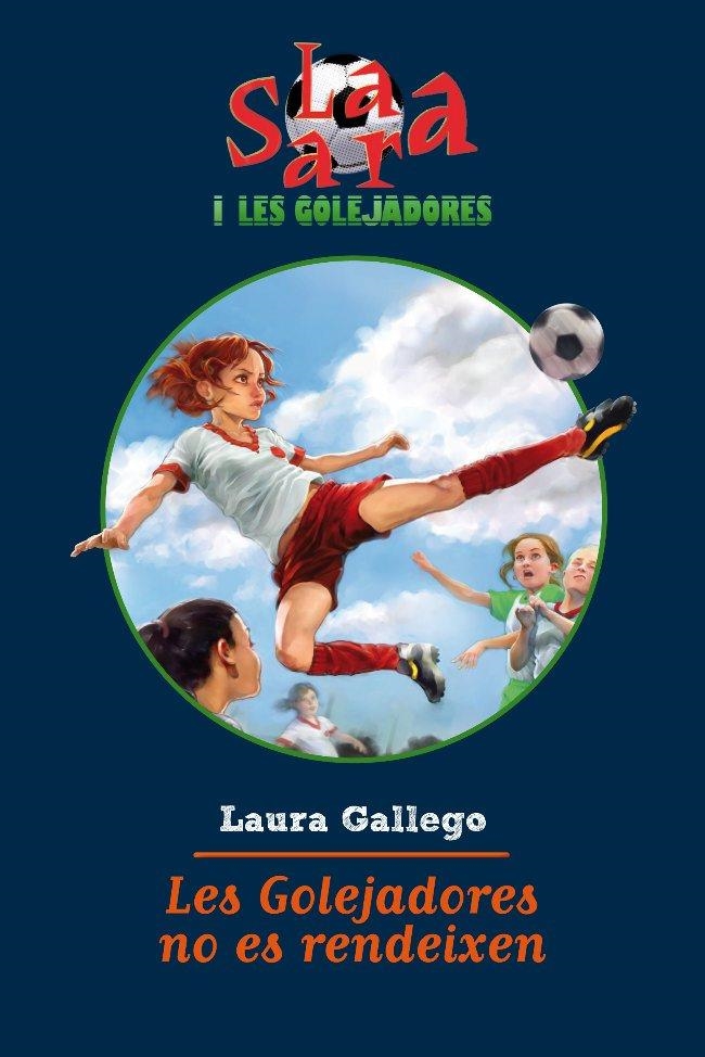 LES GOLEJADORES NO ES RENDEIXEN | 9788499321493 | LAURA GALLEGO