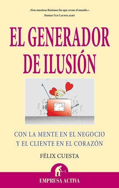 EL GENERADOR DE ILUSIÓN | 9788492452484 | CUESTA FERNÁNDEZ, FÉLIX