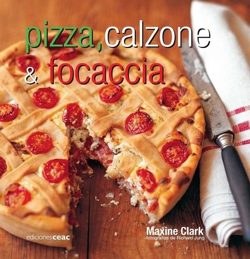 PIZZA, CALZONE & FOCACCIA | 9788432919862 | MAXINE CLARK