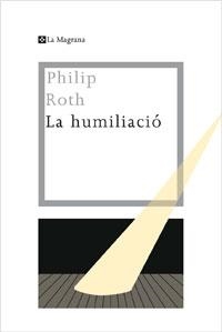 LA HUMILIACIÓ | 9788482640334 | ROTH, PHILIP