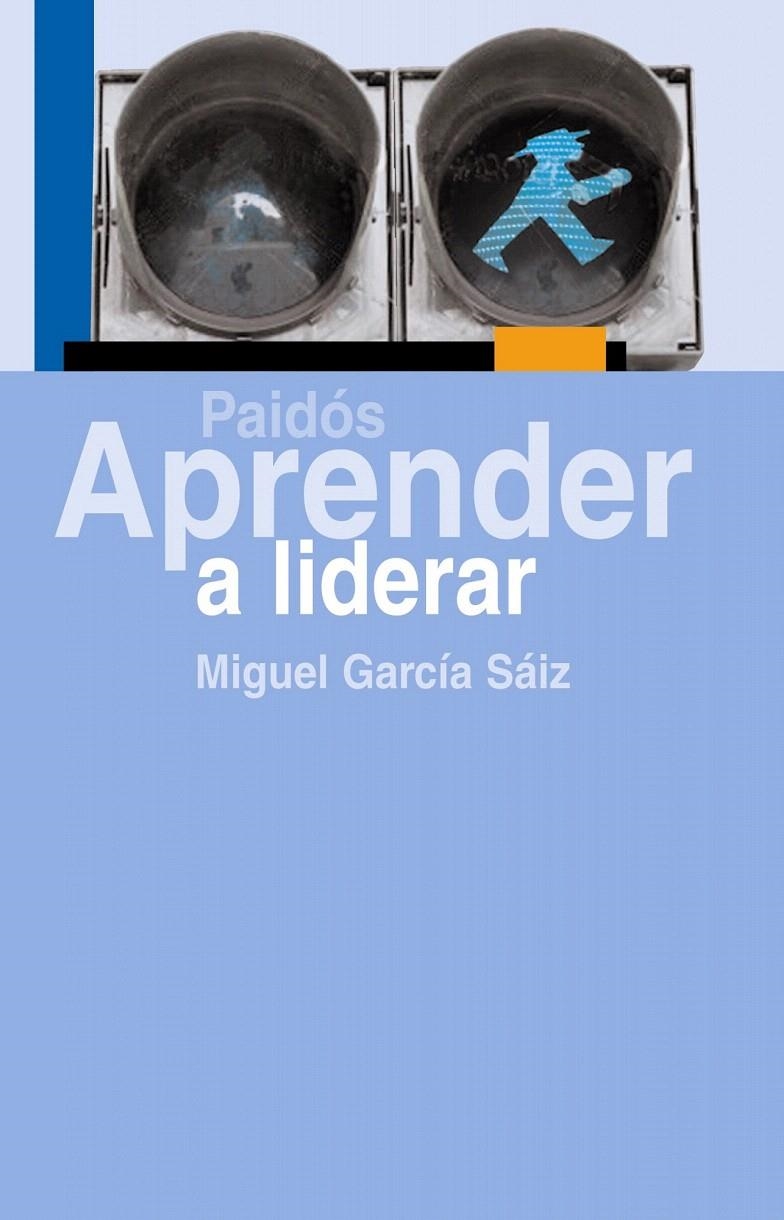 APRENDER A LIDERAR | 9788449323843 | MIGUEL GARCÍA SÁIZ