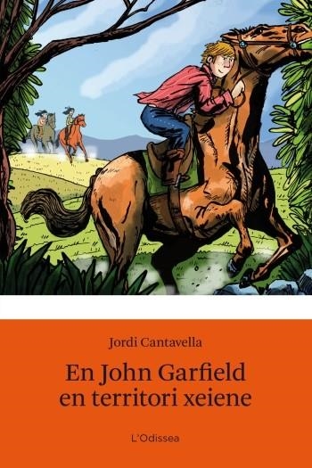 EN JOHN GARFIELD EN TERRITORI XEIENE | 9788499321530 | JORDI CANTAVELLA