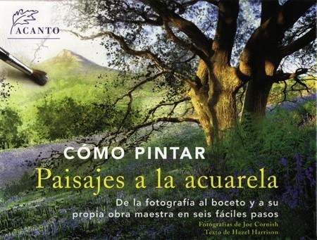 CÓMO PINTAR PAISAJES A LA ACUARELA | 9788495376688 | HARRISON, HAZEL