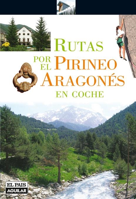 RUTAS POR EL PIRINEO ARAGONES EN COCHE | 9788403508880 | VARIOS AUTORES