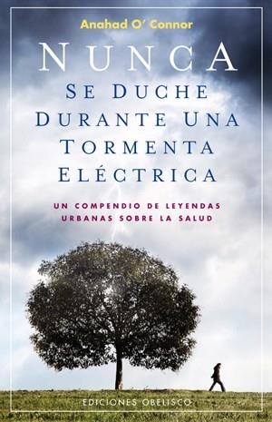 NUNCA SE DUCHE DURANTE UNA TORMENTA ELECTRICA | 9788497775588 | O'CONNOR, ANAHAD