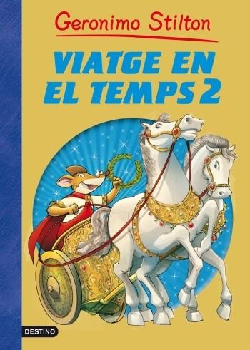 VIATGE EN EL TEMPS 2 | 9788499324944 | GERONIMO STILTON