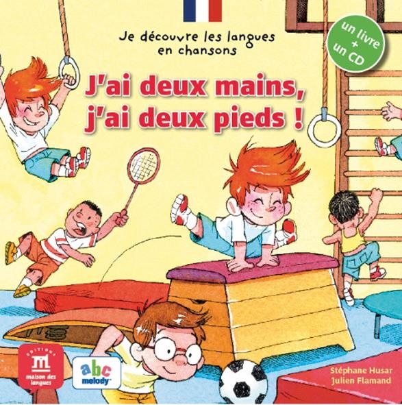 JE DÉCOUVRE LE FRANÇAIS EN CHANSONS - J'AI DEUX MAINS, J'AI DEUX PIEDS ! LIBRO D | 9782356850720 | HUSAR, S.