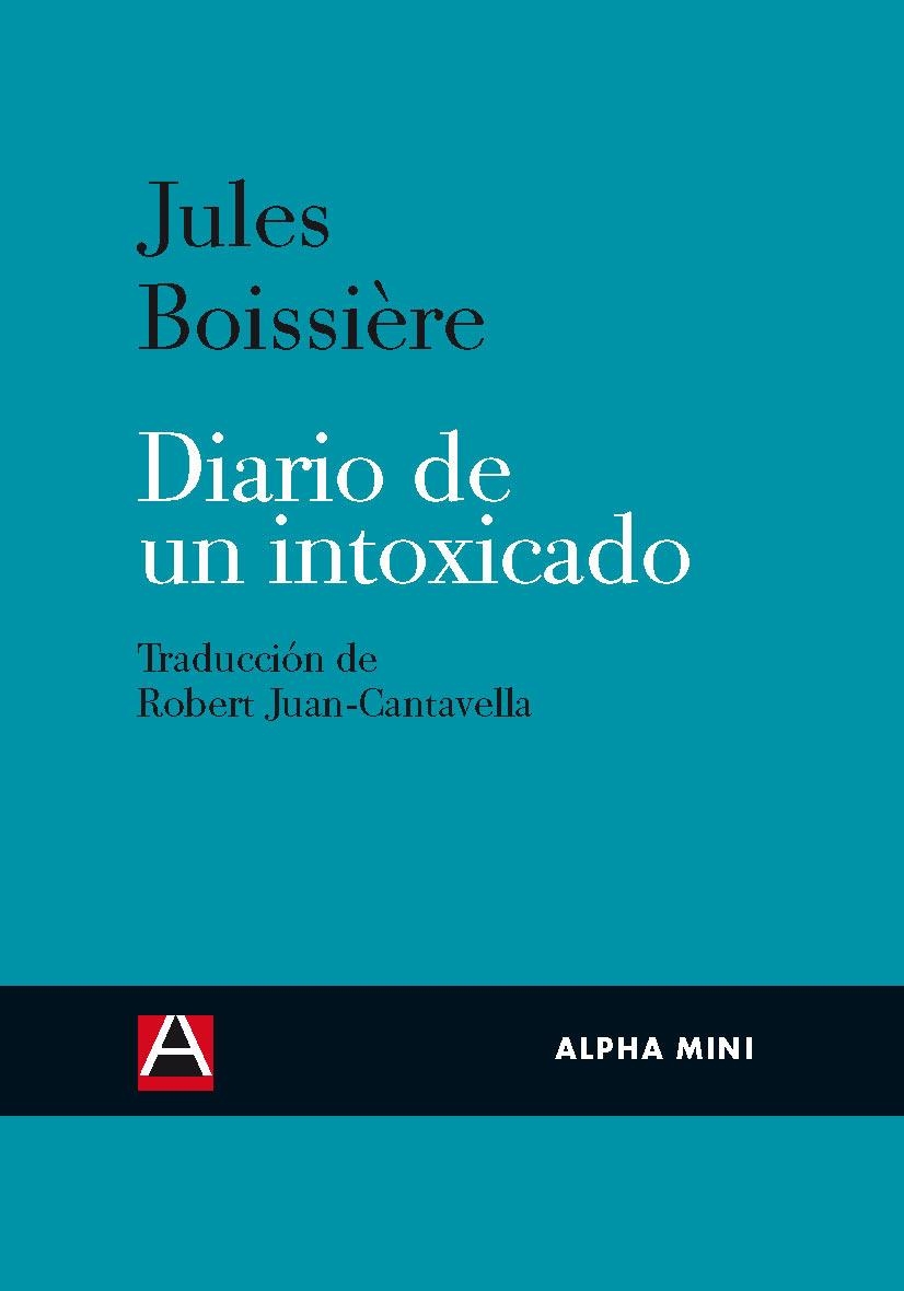 DIARIO DE UN INTOXICADO | 9788492837243 | JULES BOISSIERE