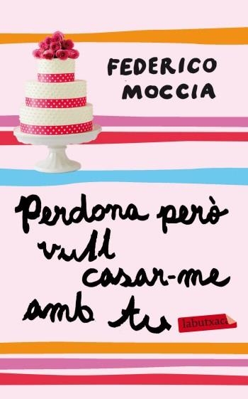 PERDONA PERÒ VULL CASAR-ME AMB TU | 9788499303048 | FEDERICO MOCCIA