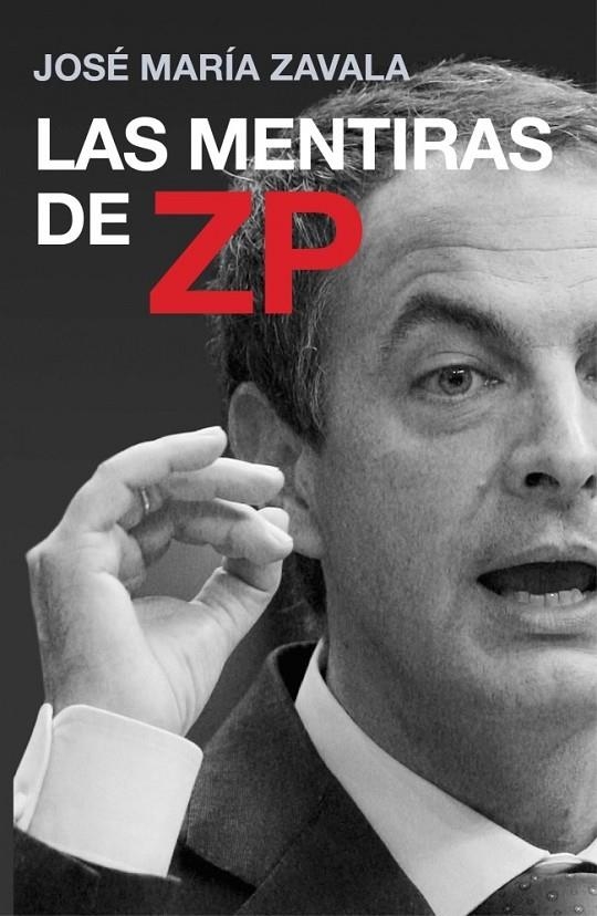 LAS MENTIRAS DE ZP | 9788401390814 | ZAVALA,JOSE MARIA