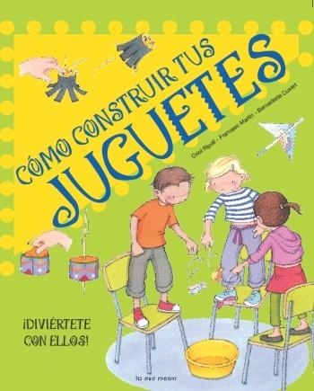 CÓMO CONSTRUIR TUS JUGUETES | 9788492766024 | VARIOS AUTORES