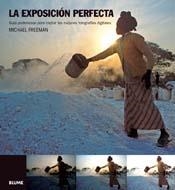 LA EXPOSICIÓN PERFECTA | 9788480768801 | FREEMAN, MICHAEL