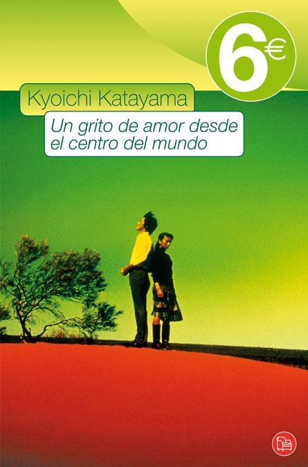 UN GRITO DE AMOR DESDE EL CENTRO DEL MUNDO | 9788466323567 | KATAYAMA, KYOICHI