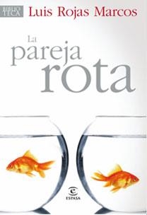 LA PAREJA ROTA | 9788467030204 | LUIS ROJAS MARCOS