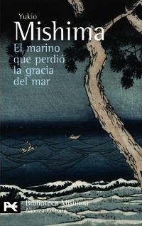 EL MARINO QUE PERDIÓ LA GRACIA DEL MAR | 9788420665566 | MISHIMA, YUKIO