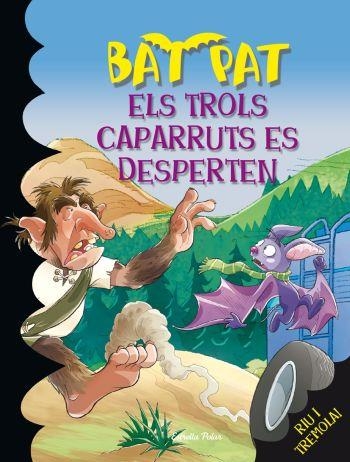 ELS TROLS CAPARRUTS ES DESPERTEN | 9788492790258 | BAT PAT