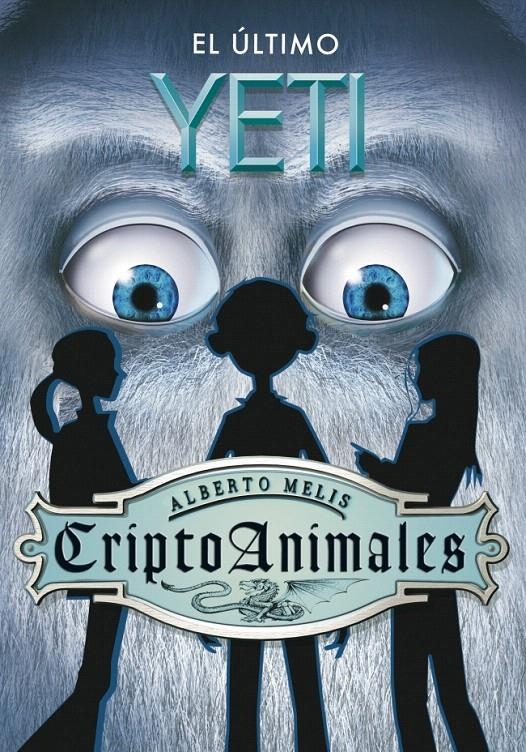 CRIPTOANIMALES 1. EL ÚLTIMO YETI | 9788484415053 | MELIS,ALBERTO