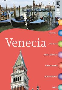 GUÍA CLAVE VENECIA | 9788467030013 | AA. VV.