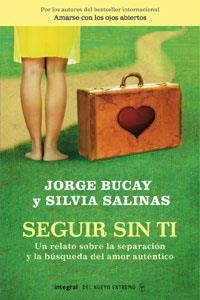 SEGUIR SIN TI | 9788498674279 | BUCAY , JORGE/SALINAS , SILVIA