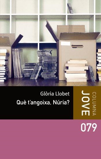 QUÈ T'ANGOIXA, NÚRIA? | 9788492790647 | GLÒRIA LLOBET