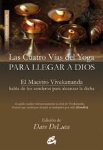 CUATRO VÍAS DEL YOGA PARA LLEGAR A DIOS, LAS | 9788484452492 | DELUCA, DAVID