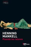 PISANDO LOS TALONES | 9788483835388 | MANKELL, HENNING