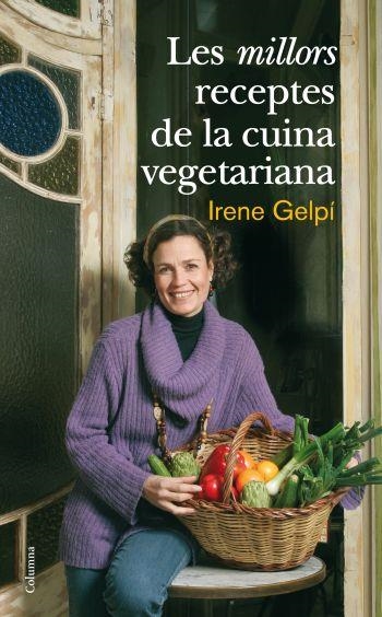 LES MILLORS RECEPTES DE LA CUINA VEGETARIANA | 9788466410458 | GELPI LLUCH IRENE