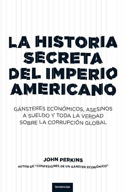 LA HISTORIA SECRETA DEL IMPERIO AMERICANO | 9788493619466 | PERKINS, JOHN