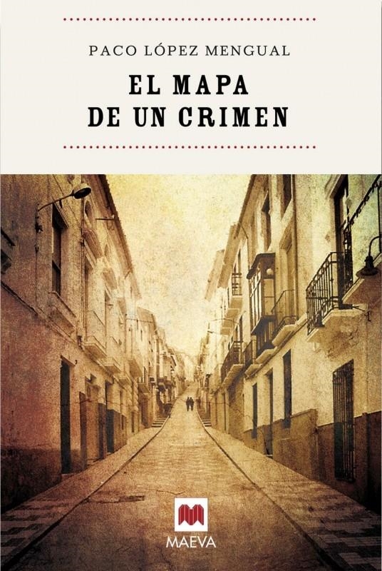 EL MAPA DE UN CRIMEN | 9788496748798 | LÓPEZ MENGUAL, PACO