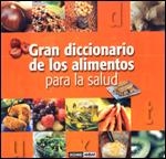 GRAN DICCIONARIO DE LOS ALIMENTOS PARA LA SALUD | 9788475565903 | VARIOS AUTORES