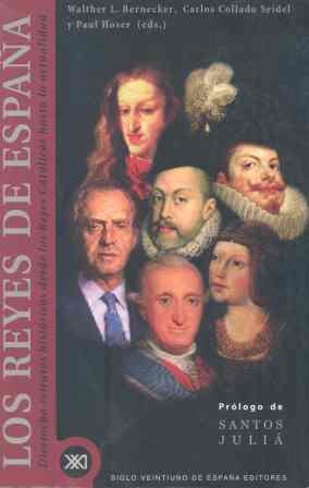 LOS REYES DE ESPAÑA | 9788432309984 | COLLADO SEIDEL, CARLOS/HOSER, PAUL/BERNECKER, WALTHER L.