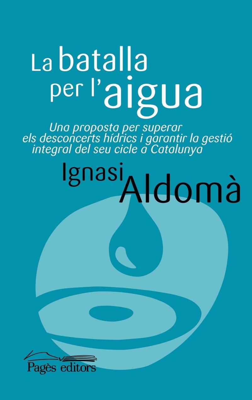 LA LLUITA PER L'AIGUA | 9788499752136 | ALDOMÀ BUIXADÉ, IGNASI