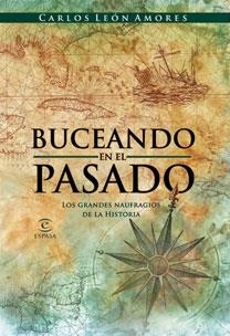 BUCEANDO EN EL PASADO | 9788467030327 | CARLOS LEÓN AMORES