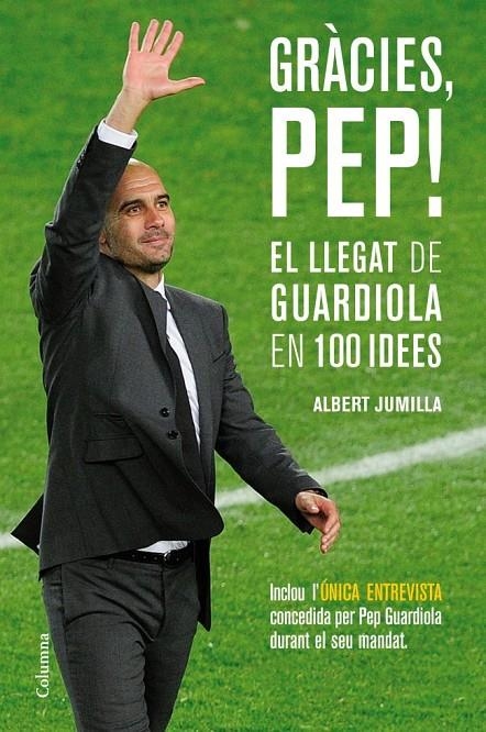 GRÀCIES, PEP! | 9788466415507 | ALBERT JUMILLA