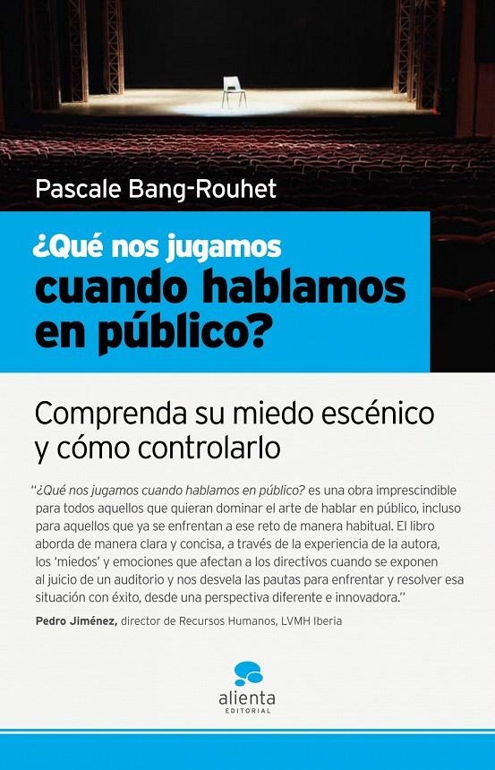 ¿QUÉ NOS JUGAMOS CUANDO HABLAMOS EN PÚBLICO? | 9788493582791 | PASCALE BANG-ROUHET