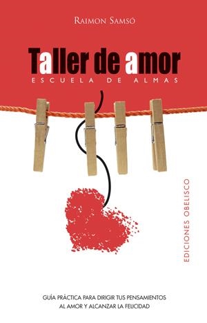 TALLER DE AMOR | 9788497775182 | SAMSÓ QUERALTÓ, RAIMÓN