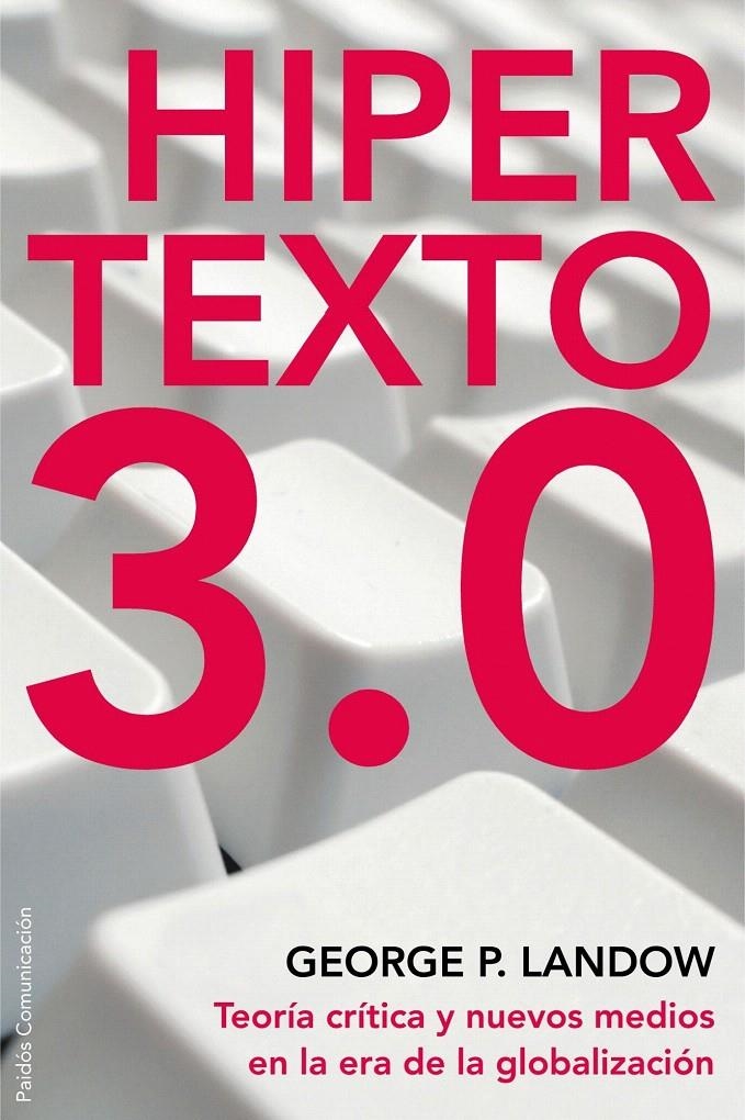 HIPERTEXTO 3.0 | 9788449322006 | GEORGE P. LANDOW