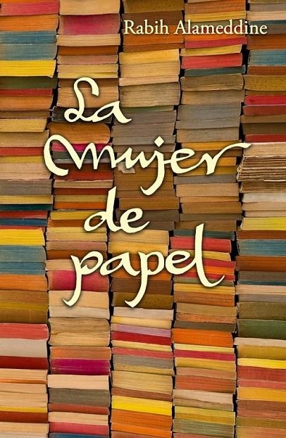 LA MUJER DE PAPEL | 9788426420725 | ALAMEDDINE,RABIH