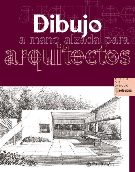 DIBUJO A MANO ALZADA PARA ARQUITECTOS | 9788434225497