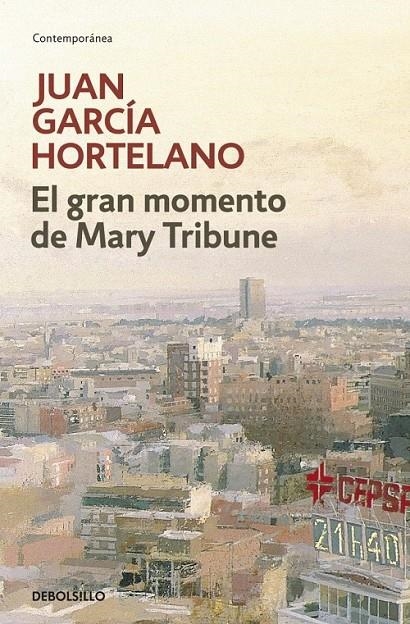 EL GRAN MOMENTO DE MARY TRIBUNE | 9788483469170 | GARCIA HORTELANO,JUAN