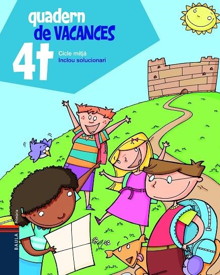 QUADERN DE VACANCES 4T.PRIMÀRIA - CICLE MITJÀ | 9788447922062 | BLANCH I GISBERT, XAVIER/ESPOT I PUIG, LAURA