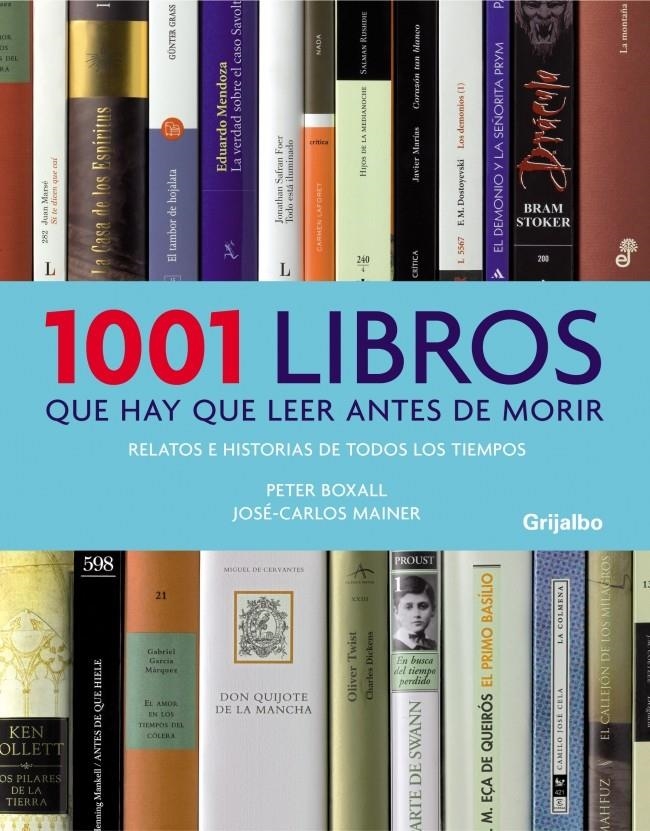 1001 LIBROS QUE HAY QUE LEER ANTES DE MORIR | 9788425342516 | BOXALL,PETER/MAINER,JOSE-CARLOS