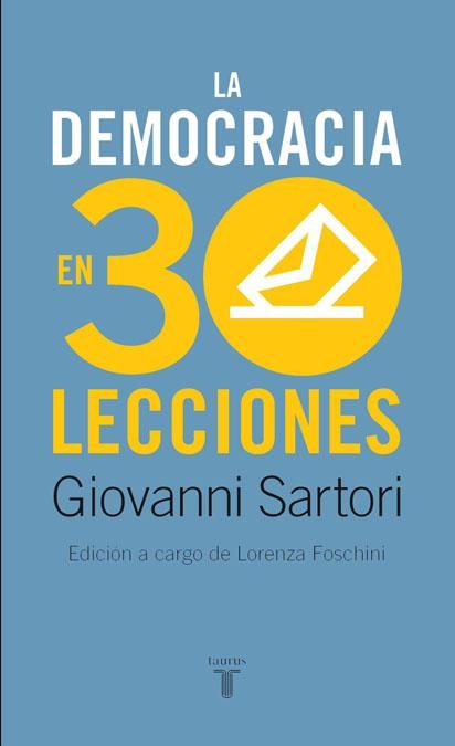 LA DEMOCRACIA EN TREINTA LECCIONES | 9788430606870 | SARTORI, GIOVANNI/FOSCHINI, LORENZA