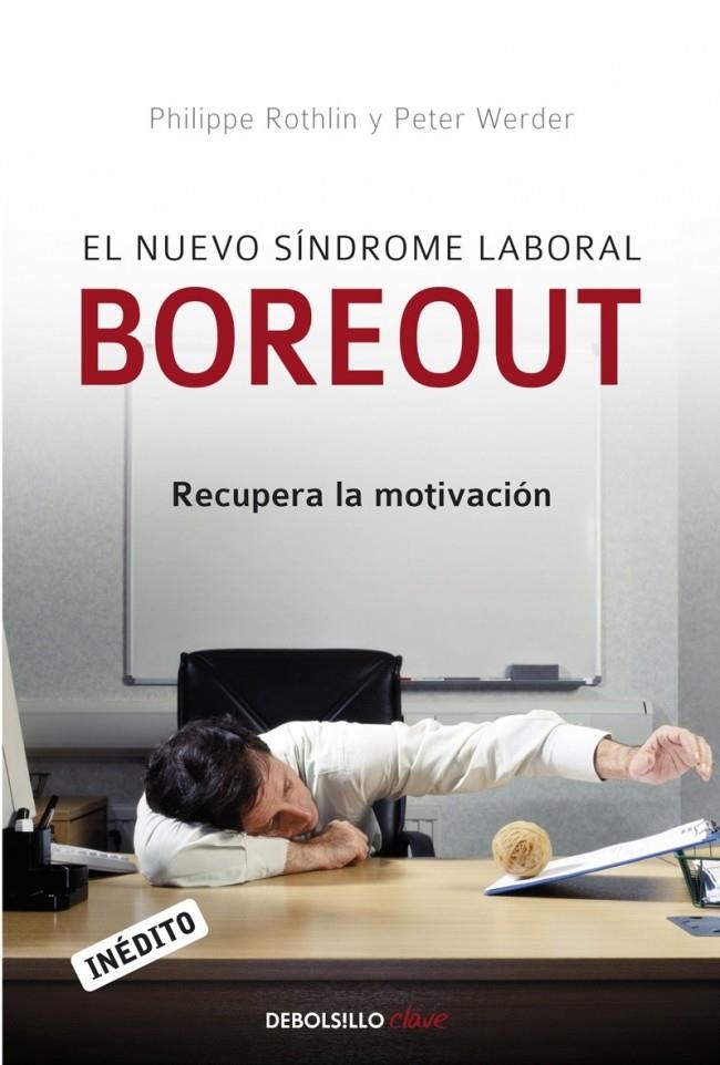 EL NUEVO SÍNDROME LABORAL BOREOUT | 9788483469712 | ROTHLIN,PHILIPPE/WERDER,PETER