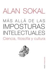 MÁS ALLÁ DE LAS IMPOSTURAS INTELECTUALES | 9788449323140 | ALAN SOKAL