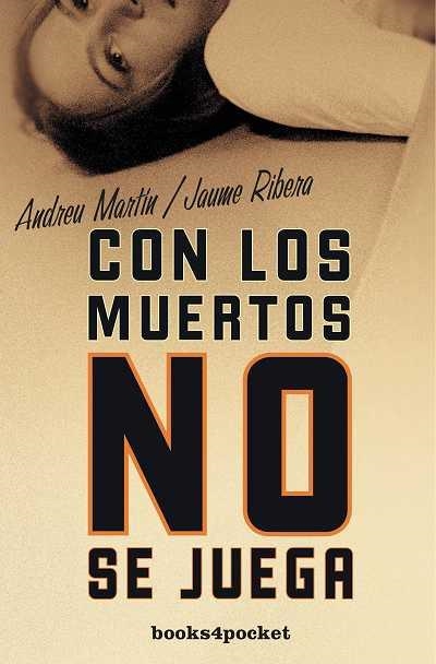 CON LOS MUERTOS NO SE JUEGA | 9788492516483 | MARTÍN, ANDREU/RIBERA MONTAÑA, JAUME