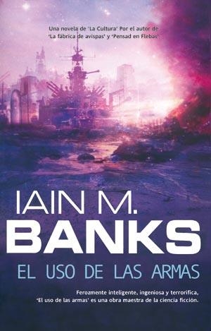 EL USO DE LAS ARMAS | 9788498004489 | BANKS, IAIN M.