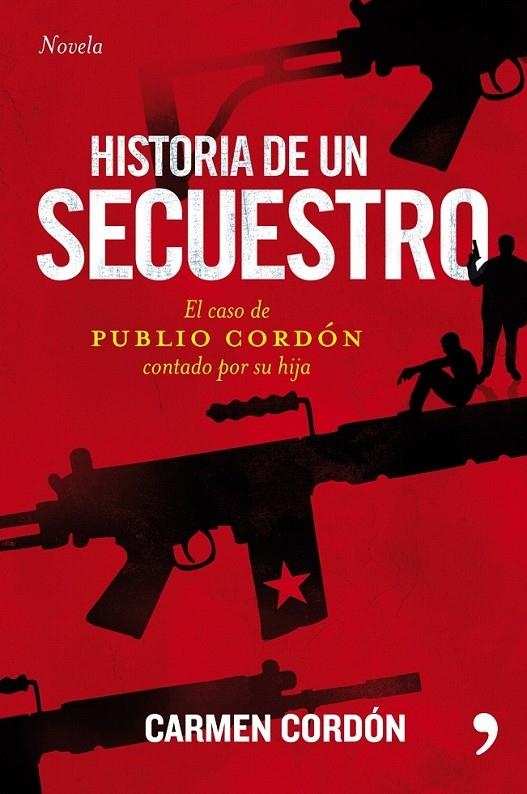 HISTORIA DE UN SECUESTRO | 9788484607823 | CARMEN CORDÓN